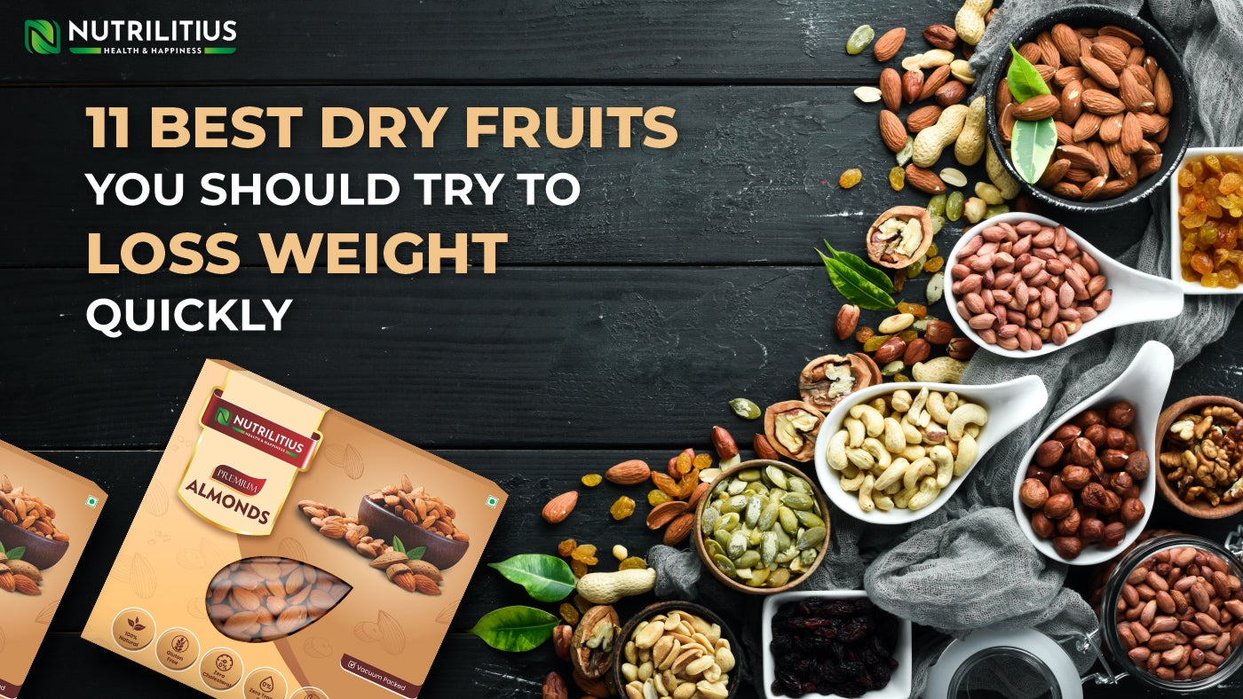 11 Best Dry Fruits To Add To Your Diet For Weight Loss